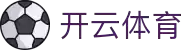 开云(中国)-官方网站-登录入口-kaiyunsports